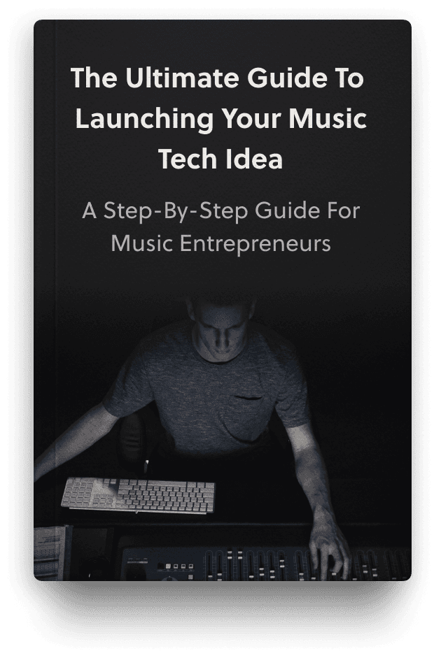 The Ultimate Guide to Launching Your MusicTech Tech Idea cover